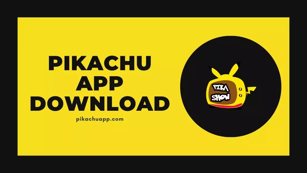 Pikachu App Download for Android [Latest Version v84]